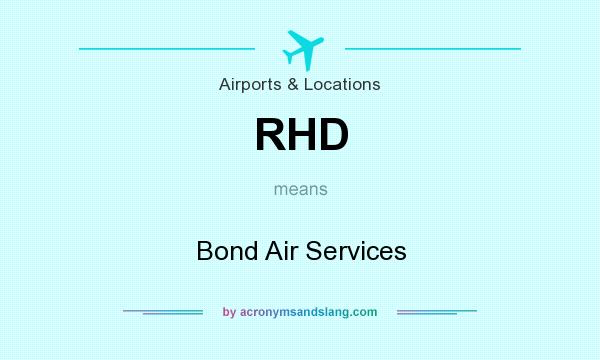 What does RHD mean? It stands for Bond Air Services
