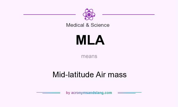 What does MLA mean? It stands for Mid-latitude Air mass