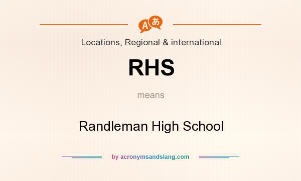 What does RHS mean? It stands for Randleman High School