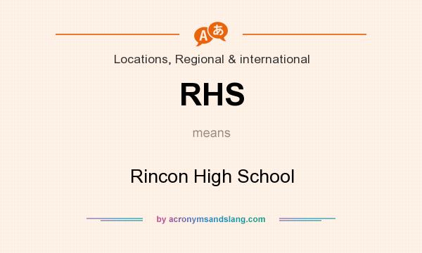 What does RHS mean? It stands for Rincon High School