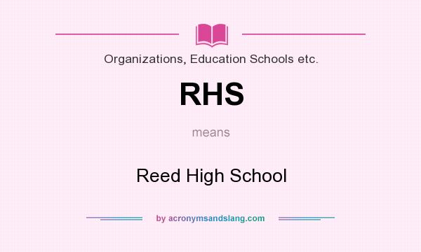 What does RHS mean? It stands for Reed High School