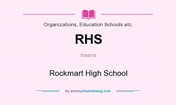 What does RHS mean? It stands for Rockmart High School