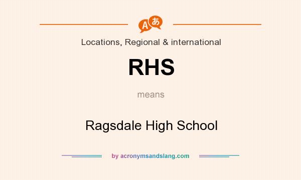 What does RHS mean? It stands for Ragsdale High School