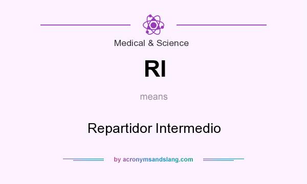 What does RI mean? It stands for Repartidor Intermedio