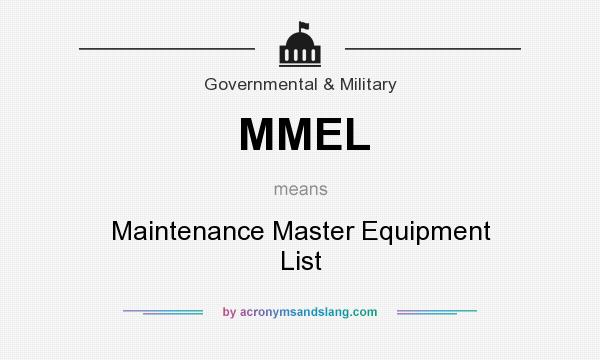 What does MMEL mean? It stands for Maintenance Master Equipment List