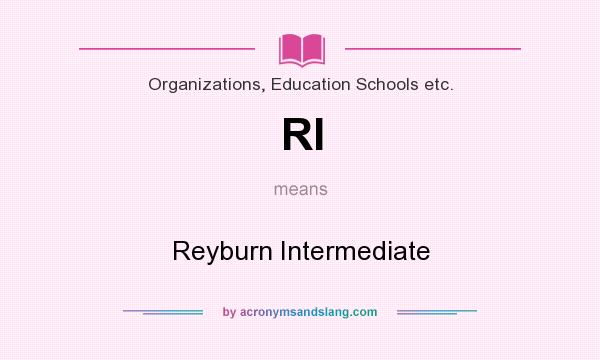 What does RI mean? It stands for Reyburn Intermediate