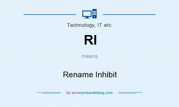 What does RI mean? It stands for Rename Inhibit