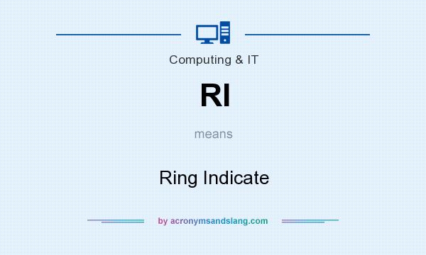 What does RI mean? It stands for Ring Indicate
