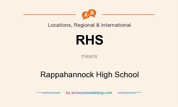What does RHS mean? It stands for Rappahannock High School