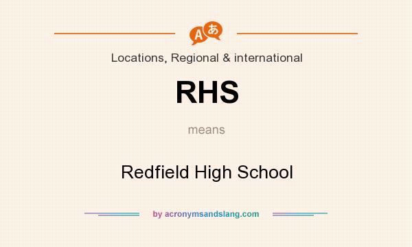 What does RHS mean? It stands for Redfield High School