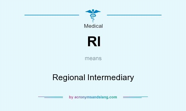 What does RI mean? It stands for Regional Intermediary