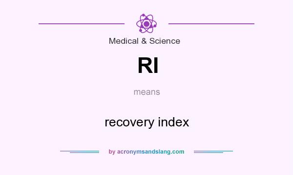 What does RI mean? It stands for recovery index