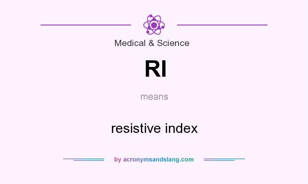 What does RI mean? It stands for resistive index