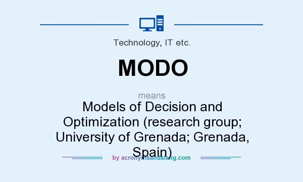 What does MODO mean? It stands for Models of Decision and Optimization (research group; University of Grenada; Grenada, Spain)
