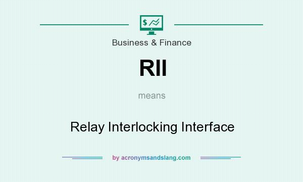 What does RII mean? It stands for Relay Interlocking Interface