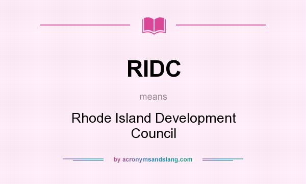 What does RIDC mean? It stands for Rhode Island Development Council