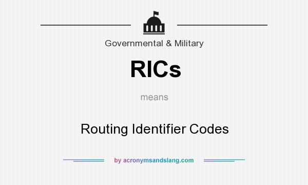 What does RICs mean? It stands for Routing Identifier Codes