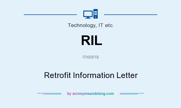 What does RIL mean? It stands for Retrofit Information Letter