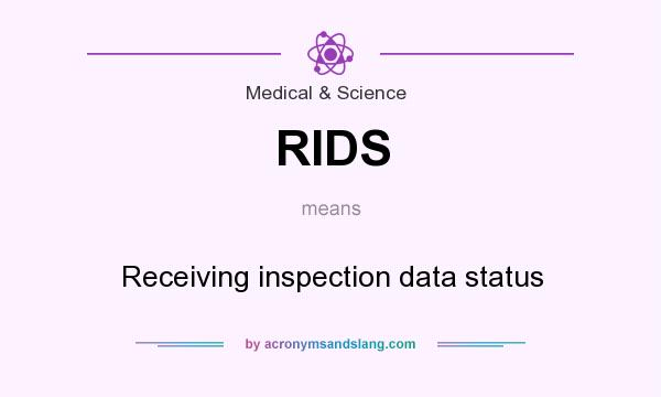 What does RIDS mean? It stands for Receiving inspection data status