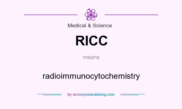 What does RICC mean? It stands for radioimmunocytochemistry