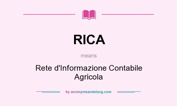What does RICA mean? It stands for Rete d`Informazione Contabile Agricola