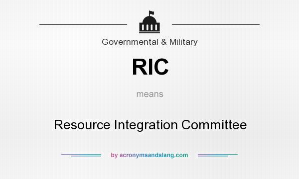 What does RIC mean? It stands for Resource Integration Committee