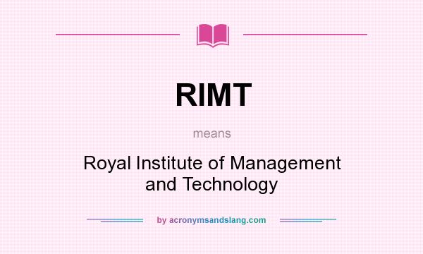 What does RIMT mean? It stands for Royal Institute of Management and Technology