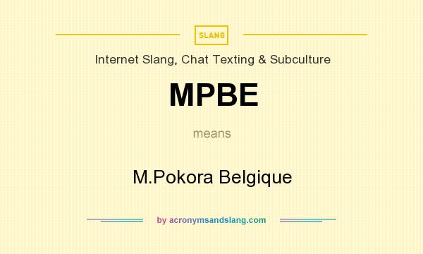 What does MPBE mean? It stands for M.Pokora Belgique