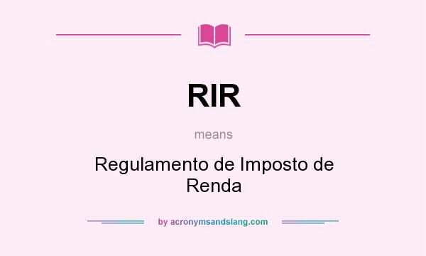 What does RIR mean? It stands for Regulamento de Imposto de Renda