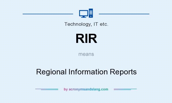 What does RIR mean? It stands for Regional Information Reports