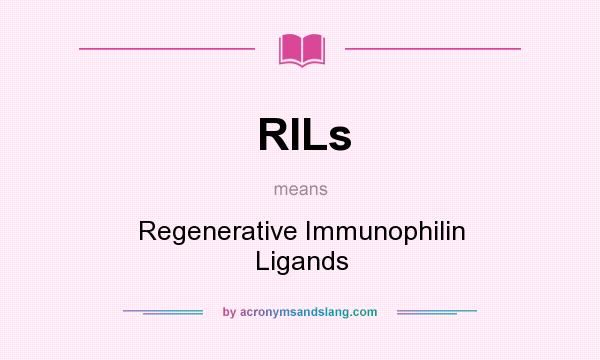 What does RILs mean? It stands for Regenerative Immunophilin Ligands