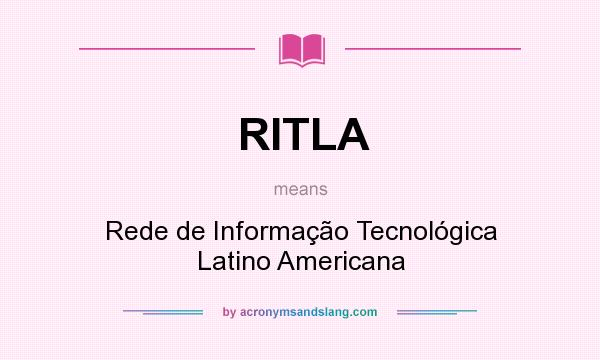 What does RITLA mean? It stands for Rede de Informação Tecnológica Latino Americana