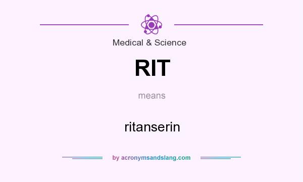 What does RIT mean? It stands for ritanserin