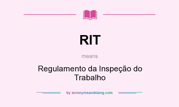 What does RIT mean? It stands for Regulamento da Inspeção do Trabalho
