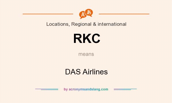 What does RKC mean? It stands for DAS Airlines