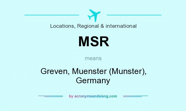 What does MSR mean? It stands for Greven, Muenster (Munster), Germany