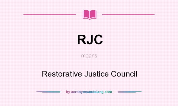 What does RJC mean? It stands for Restorative Justice Council