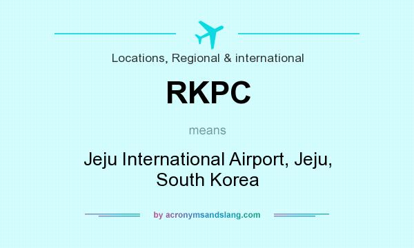 What does RKPC mean? It stands for Jeju International Airport, Jeju, South Korea