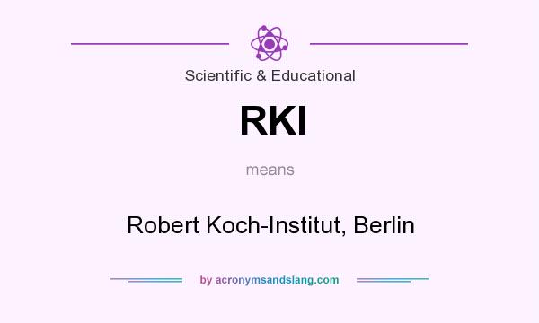 What does RKI mean? It stands for Robert Koch-Institut, Berlin