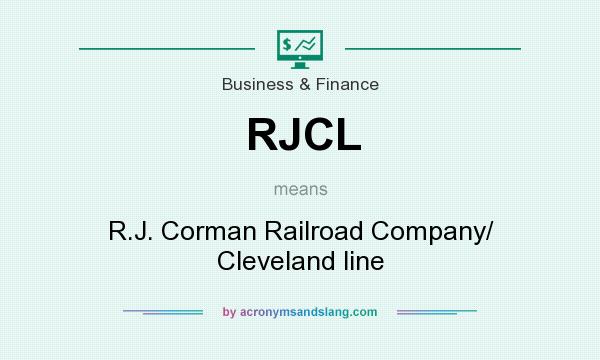 What does RJCL mean? It stands for R.J. Corman Railroad Company/ Cleveland line