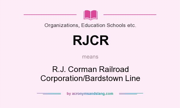 What does RJCR mean? It stands for R.J. Corman Railroad Corporation/Bardstown Line