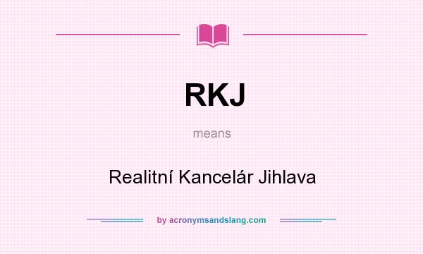 What does RKJ mean? It stands for Realitní Kancelár Jihlava