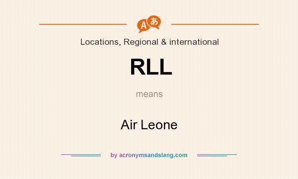What does RLL mean? It stands for Air Leone