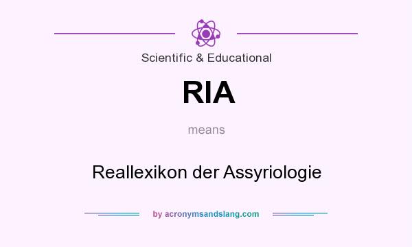 What does RlA mean? It stands for Reallexikon der Assyriologie
