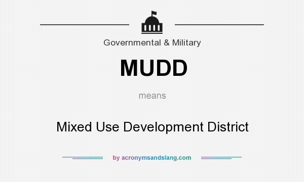 What does MUDD mean? It stands for Mixed Use Development District