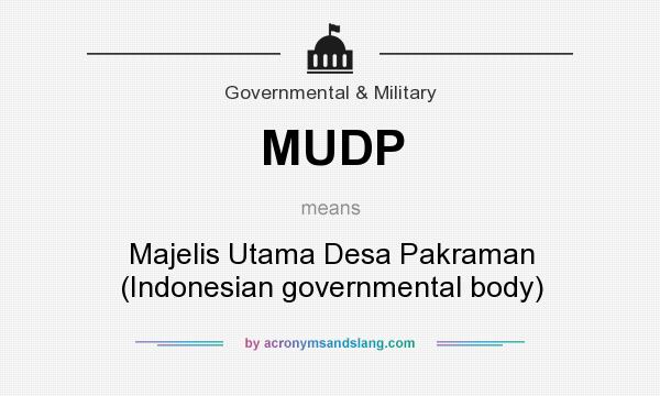 What does MUDP mean? It stands for Majelis Utama Desa Pakraman (Indonesian governmental body)