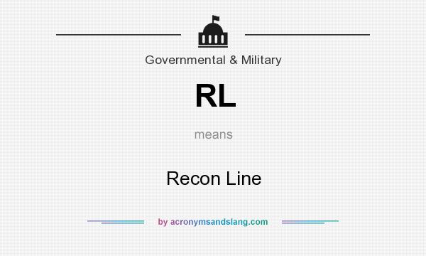 What does RL mean? It stands for Recon Line