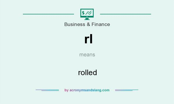 What does rl mean? It stands for rolled