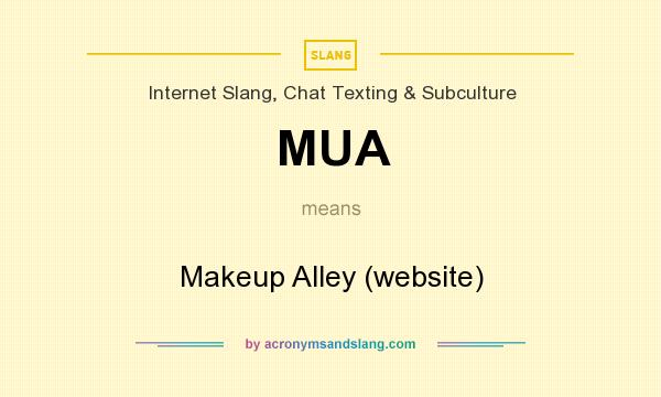 What does MUA mean? It stands for Makeup Alley (website)