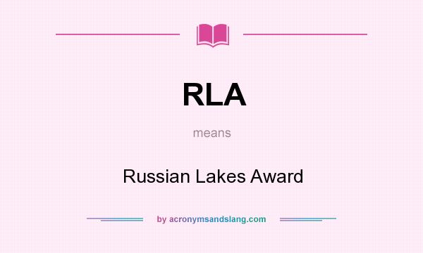 What does RLA mean? It stands for Russian Lakes Award
